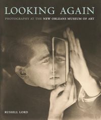 Produktbild: Looking Again: Photography at the New Orleans Museum of Art