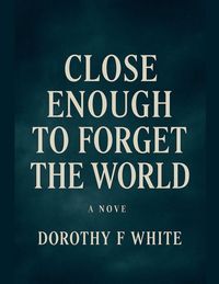 Produktbild: Close enough to forget the World
