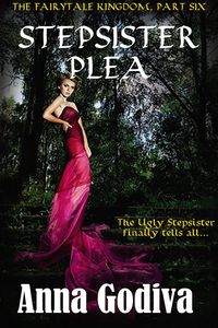 Produktbild: Stepsister Plea: A Retold Fairy Tale (Legends of the Fairytale Kingdom, #6)