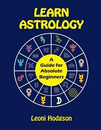 Produktbild: Learn Astrology: A Guide for Absolute Beginners