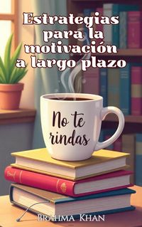 Produktbild: Estrategias Para la Motivaci&oacute;n a Largo Plazo