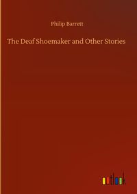 Produktbild: The Deaf Shoemaker and Other Stories
