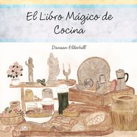 Produktbild: El Libro M&aacute;gico de Cocina