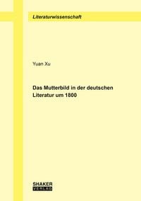 Produktbild: Das Mutterbild in der deutschen Literatur um 1800