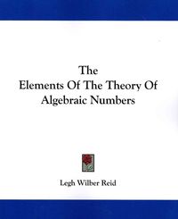Produktbild: Reid, L: Elements of the Theory of Algebraic Numbers