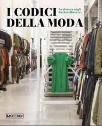 Produktbild: I codici della moda. La ricerca negli ArchiviMazzini