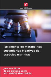 Produktbild: Isolamento de metabolitos secund&aacute;rios bioativos de esp&eacute;cies marinhas