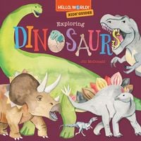 Produktbild: Hello, World! Kids' Guides: Exploring Dinosaurs