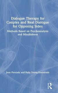 Produktbild: Dialogue Therapy for Couples and Real Dialogue for Opposing Sides