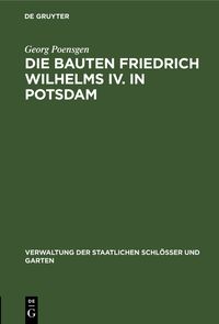 Produktbild: Die Bauten Friedrich Wilhelms IV. in Potsdam