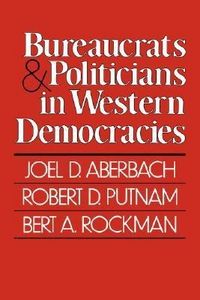 Produktbild: Bureaucrats and Politicians in Western Democracies