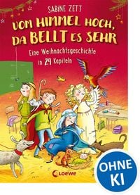 Produktbild: Vom Himmel hoch, da bellt es sehr - Eine Weihnachtsgeschichte in 24 Kapiteln