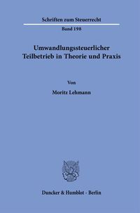 Produktbild: Umwandlungssteuerlicher Teilbetrieb in Theorie und Praxis