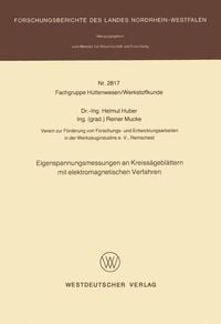 Produktbild: Eigenspannungsmessungen an Kreiss&auml;gebl&auml;ttern mit elektromagnetischen Verfahren