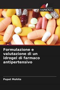 Produktbild: Formulazione e valutazione di un idrogel di farmaco antipertensivo