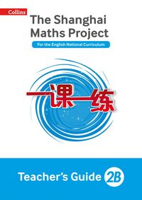 Produktbild: Shanghai Maths - The Shanghai Maths Project Teacher's Guide 2b