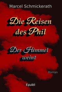 Produktbild: Die Reisen des Phil - Der Himmel weint