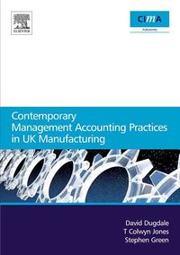Produktbild: Contemporary Management Accounting Practices in UK Manufacturing with CDROM
