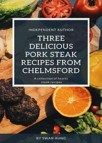 Produktbild: Three Delicious Pork Steak Recipes from Chelmsford