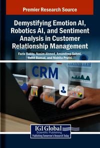 Produktbild: Demystifying Emotion AI, Robotics AI, and Sentiment Analysis in Customer Relationship Management