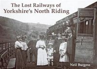 Produktbild: The Lost Railways of Yorkshire's North Riding