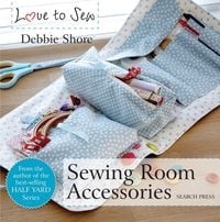Bild vom Artikel Love to Sew: Sewing Room Accessories vom Autor Debbie Shore