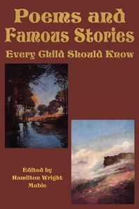 Produktbild: Poems and Famous Stories Every Child Should Know