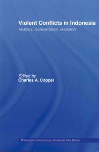 Produktbild: Violent Conflicts in Indonesia: Analysis, Representation, Resolution