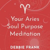 Bild vom Artikel Your Aries Soul Purpose Meditation vom Autor Debbie Frank