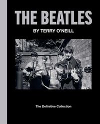 Bild vom Artikel The Beatles by Terry O'Neill: The Definitive Collection vom Autor Terry O'Neill