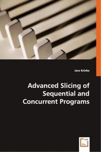 Produktbild: Krinke, J: Advanced Slicing of Sequential and Concurrent Pro