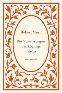Produktbild: Robert Musil: Die Verwirrungen des Z&ouml;glings T&ouml;rle&szlig;. Vollst&auml;ndige Neuausgabe