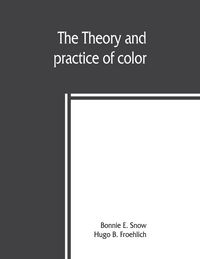 Produktbild: The theory and practice of color