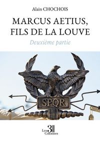 Produktbild: Marcus Aetius, fils de la louve - Deuxi&egrave;me partie