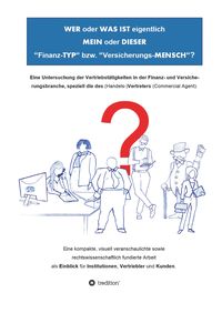 Bild vom Artikel WER oder WAS IST eigentlich MEIN oder DIESER "Finanz-TYP" bzw. "Versicherungs-MENSCH"? vom Autor Felix Dorendorf