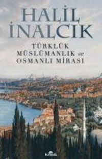 Produktbild: T&uuml;rkl&uuml;k M&uuml;sl&uuml;manlik ve Osmanli Mirasi