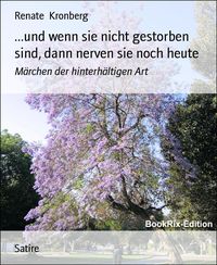 Produktbild: ...und wenn sie nicht gestorben sind, dann nerven sie noch heute