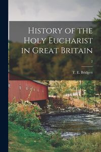 Produktbild: History of the Holy Eucharist in Great Britain; 2