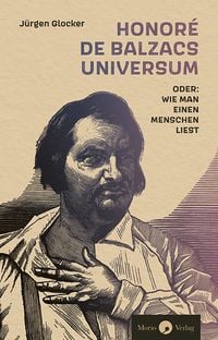 Produktbild: Honor&eacute; de Balzacs Universum oder: Wie man einen Menschen liest