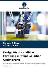 Produktbild: Design f&uuml;r die additive Fertigung mit topologischer Optimierung