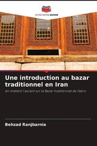 Produktbild: Une introduction au bazar traditionnel en Iran