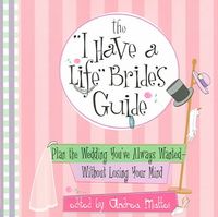 Produktbild: I Have a Life Bride's Guide