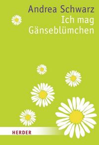 Produktbild: Ich mag G&auml;nsebl&uuml;mchen