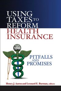 Produktbild: Using Taxes to Reform Health Insurance