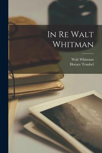 Produktbild: In Re Walt Whitman [microform]