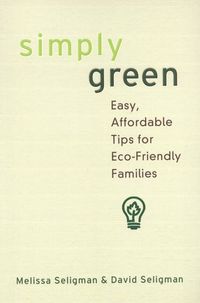 Produktbild: Simply Green: Easy, Money-Saving Tips for Eco-Friendly Families