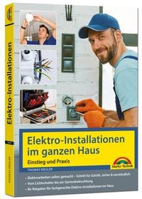 Produktbild: Elektro-Installationen im ganzen Haus &ndash; Einstieg und Praxis
