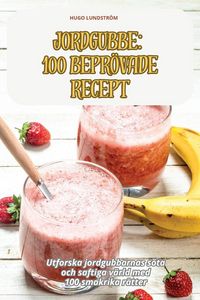 Produktbild: Jordgubbe 100 Bepr&ouml;vade Recept
