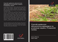 Produktbild: Czynniki spo&iquest;eczno-ekonomiczne wp&iquest;ywaj&iquest;ce na produkcj&iquest; rzepaku: Przewodnik rolnika