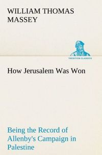 Produktbild: How Jerusalem Was Won Being the Record of Allenby's Campaign in Palestine